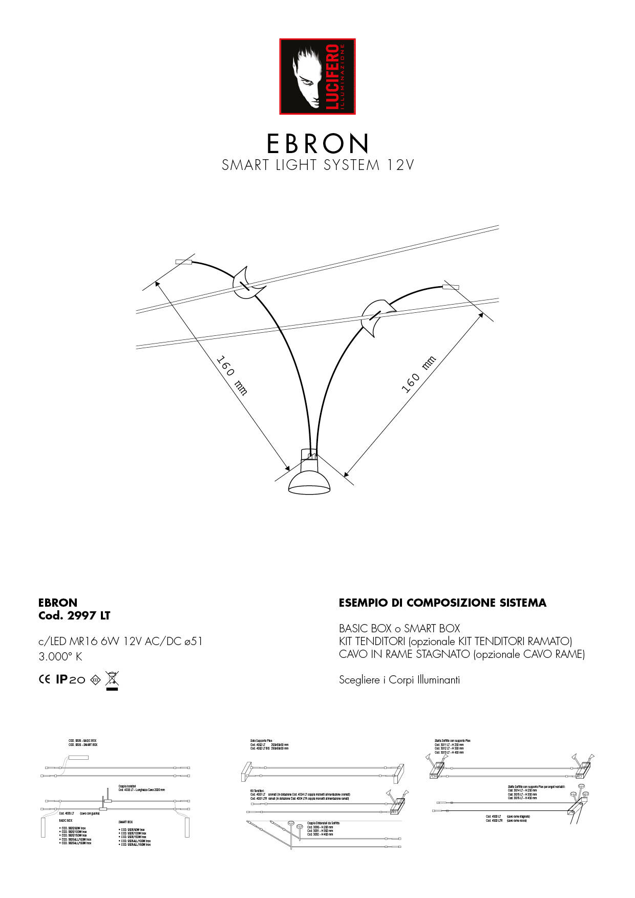 EBRON | SMART LIGHT SYSTEM 12V LED | Sistema Cavi Bassa Tensione 12V | Lucifero Illuminazione | Torino | Made in Italy